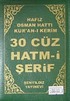 Kur'an-ı Kerim 30 Cüz Hatm-i Şerif (Büyük Cep Boy)