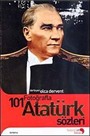 101 Fotoğraflarla Atatürk Sözleri