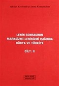Lenin Sonrasının Marksizmi Leninizmi Işığında Dünya ve Türkiye (II Cilt)