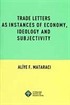 Trade Letters as Instances of Economy, Ideology and Subjectivity
