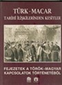 Türk - Macar Tarihi İlişkilerinden Kesitler
