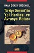 Türkiye Devrimi'nin Yol Haritası ve Avrasya Rotası