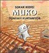 Sokak Kedisi Muko Dünyayı Kurtarıyor (3-6 Yaş)