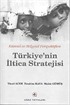 Küresel ve Bölgesel Perspektiften Türkiye'nin İltica Stratejisi