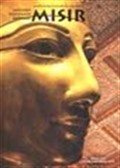 Tarih Öncesi Çağlardan Günümüze Mısır / Modern Dünyanın Kaynağı