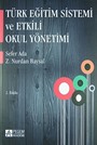 Türk Eğitim Sistemi ve Etkili Okul Yönetimi