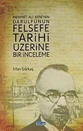 Mehmet Ali Ayni'nin Darulfünun Felsefe Tarihi Üzerine Bir İnceleme