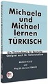 Michaela Und Michael Lernen Turkısch