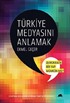 Türkiye Medyasını Anlamak:Demokratik Bir Yapı Mümkün mü?