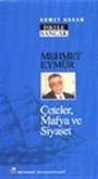 Mehmet Eymür / Çeteler, Mafya ve Siyaset
