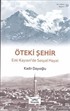 Öteki Şehir - Eski Kayseri'de Sosyal Hayat