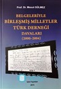Belgeleriyle Birleşmiş Milletler Türk Derneği Davaları (2000-2004)
