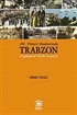 20. Yüzyıl Başlarında Trabzon Toplumsal Tarih Yazıları