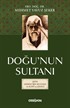 Doğu'nun Sultani- Şeyh Ahmet İbn Mustafa El-Alavi Eş-Şazeli