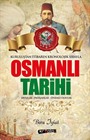 Kuruluştan İtibaren Kronolojik Sırayla Osmanlı Tarihi