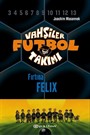 Vahşiler Futbol Takımı 2: Fırtına Felix (Ciltli)