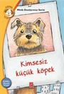 Kimsesiz Küçük Köpek Konu: Hayvan Sevgisi / Minik Dostlarımız Serisi