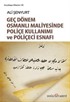 Geç Dönem Osmanlı Maliyesinde Poliçe Kullanımı ve Poliçeci Esnafı