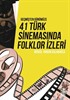 Geçmişten Günümüze 41 Türk Sinemasında Folklor İzleri