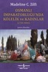 Osmanlı İmparatorluğu'nda Kölelik ve Kadınlar (1700-1840)