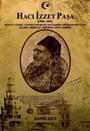 Hacı İzzet Paşa (1800-1893) Şeyh'ül Vüzera Tanzimat Devrinin Nevi Şahsına Münhasır Bir Valisi (Elazığ-Erzincan-Erzurum-Sivas-Edirne)