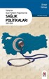 Türkiye'de Siyasi Partilerin Programlarında Sağlık Politikaları (1923-2018)