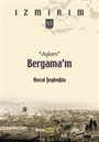 Aşkım Bergama'm / İzmirim 55
