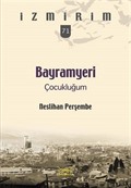 Bayramyeri Çocukluğum / İzmirim 71