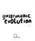 Gastronomic Evolution