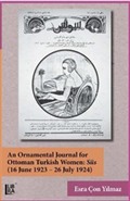 An Ornamental Journal For The Ottoman Turkish Women: SÜS (16 June 1339 (1923) 26 July 1340 (1924)
