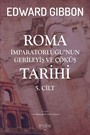 Roma İmparatorluğu'nun Gerileyiş ve Çöküş Tarihi (5. Cilt )