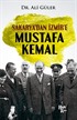 Sakarya'dan İzmir'e Mustafa Kemal