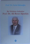 Bir Veliahtın Ardından Prof. Dr. Ali Berat Alptekin