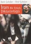 İran Bir Erkek Diktatörlüğü
