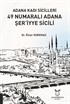 Adana Kadı Sicilleri 49 Numaralı Adana Şer'iyye Sicili