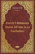 Emirü'l-Müminin İmam Ali'nin (a.s) Faziletleri