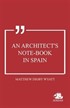 An Architect's Note-book in Spain