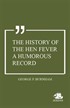 The History of The Hen Fever A Humorous Record