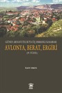 Güney Arnavutluk'ta Üç Osmanlı Kasabası Avlonya, Berat, Ergiri (19. Yüzyıl)