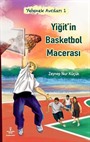 Yetenek Avcıları 1 / Yiğit'in Basketbol Macerası