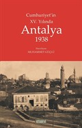 Cumhuriyet'in XV. Yılında Antalya 1938