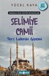 Anadolu'nun Kültür Muhafızları 7 / Selimiye Camii Ters Lalenin Gizemi