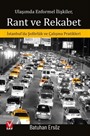 Ulaşımda Enformel İlişkiler, Rant ve Rekabet İstanbul'da Şoförlük ve Çalışma Pratikleri