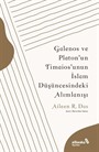 Galenos ve Platon'un Timaios'unun İslam Düşüncesindeki Alımlanışı