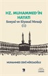 Hz. Muhammed'in Hayatı Sosyal ve Siyasal Mesajı (1)