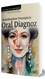 Multidisipliner Prensiplerle Oral Diagnoz