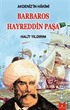 Akdeniz'in Hakimi / Barbaros Hayreddin Paşa