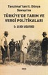 Tanzimat'tan II. Dünya Savaşı'na Türkiye'de Tarım ve Vergi Politikaları