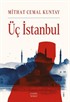 Üç İstanbul (Karton Kapak)