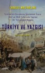 Türkiye ve Yazgısı Türkiye'nin Durumunu İncelemek Üzere 1847 ve 1848 Yıllarında Yapılan Bir Yolculuğun Raporu